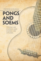 PONGS AND SOEMS: POEM-LIKE SONGS AND SONG-LIKE POEMS 1664148442 Book Cover