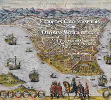 European Cartographers and the Ottoman World, 1500-1750: Maps from the Collection of O.j. Sopranos (Oriental Institute Museum Publications) (Oriental Institute Museum Publications) 1885923538 Book Cover
