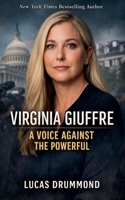 Virginia Giuffre A Voice Against the Powerful B0GPGCB69D Book Cover