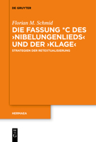 Die Fassung C Des Nibelungenlieds Und Der Klage: Strategien Der Retextualisierung (Issn, 147) 3111253759 Book Cover