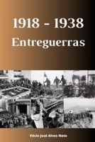 1918 - 1938: Entreguerras (A História da Segunda Guerra Mundial) (Portuguese Edition) B0CLZCZQNB Book Cover