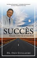 Une Aventure de Succ�s: R�ussir votre vie et vos r�ves 1981188142 Book Cover