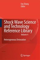 Shock Wave Science and Technology Reference Library, Vol.4: Heterogeneous Detonation 3540884467 Book Cover
