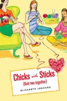 Chicks With Sticks (Knit Two Together) - Book 2 0525477640 Book Cover