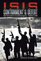 ISIS Containment & Defeat: Next Generation Counterinsurgency - NexGen COIN 149178413X Book Cover