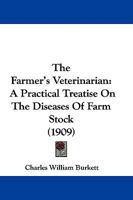 The Farmer's Veterinarian: A Practical Treatise On The Diseases Of Farm Stock 1437395368 Book Cover