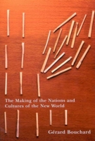 The Making of the Nations and Cultures of the New World: An Essay in Comparative History (Carleton Library) 0773532943 Book Cover