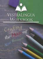 Vestra Lingua Workbook: Crafting the Heart of Your Business 1950574008 Book Cover