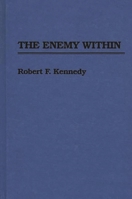 The Enemy Within: The McClellan Committee's Crusade Against Jimmy Hoffa and Corrupt Labor Unions