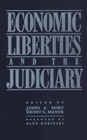 Economic Liberties and the Judiciary 0913969168 Book Cover