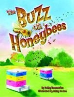 The Buzz on Honeybees 1455614572 Book Cover