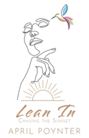 Lean In: Chasing the Sunset 1957344563 Book Cover