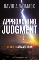 Approaching Judgment: The Path To Armageddon 1610361466 Book Cover