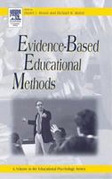 Evidence-Based Educational Methods (Educational Psychology) 0125060416 Book Cover