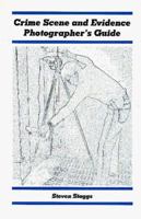 Crime Scene and Evidence Photographer's Guide 0966197003 Book Cover