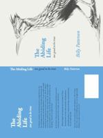 The Abiding Life: too good to be true B0HG8BH8N9 Book Cover