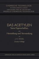 Das Acetylen: Seine Eigenschaften Seine Herstellung Und Verwendung 3662337266 Book Cover