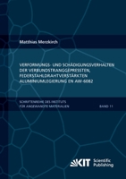Verformungs- und Schaedigungsverhalten der verbundstranggepressten, federstahldrahtverstaerkten Aluminiumlegierung EN AW-6082 (Schriftenreihe des ... Institut fuer Technologie) 386644933X Book Cover