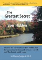 The Greatest Secret Ever Hidden 1425166113 Book Cover