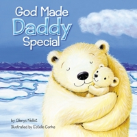 God Made Daddy Special 031076243X Book Cover