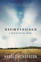 Nightingale: A Ministering Angel 1538076985 Book Cover