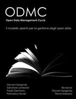 ODMC, il modello aperto per la gestione degli Open Data: Open Data Management Cycle (ODMC) 1975880242 Book Cover