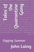 Tales of the Quarantine Gang: Digging Summer B08SGG95M5 Book Cover