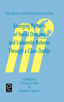 Emerging Patterns of Social Demand and University Reform: Through a Glass Darkly (Issues in Higher Education) 008042564X Book Cover