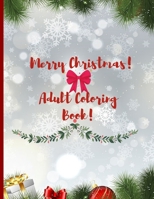 Christmas Adult Coloring Book: Perfect For Anyone that LOVES Coloring - Each Page Is Unique B08LN5MY4H Book Cover