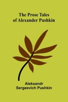The Prose Tales of Alexander Pushkin 9362921553 Book Cover
