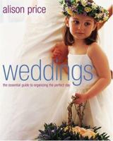 Weddings: The essential guide to organizing the perfect day 1589230167 Book Cover
