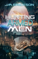 Hunting Armed Men 1942708637 Book Cover