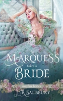 The Marquess Takes A Bride 1648390803 Book Cover