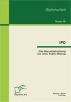 IPO: Eine Gesamtbetrachtung von Initial Public Offering 3863413016 Book Cover