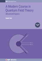 A Modern Course in Quantum Field Theory, Volume 2: Advanced topics 0750314842 Book Cover