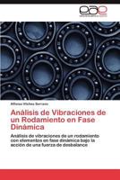 Analisis de Vibraciones de Un Rodamiento En Fase Dinamica 3846561789 Book Cover