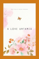 A Love Untamed 2596549565 Book Cover