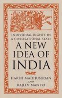 A New Idea of India: Individual Rights in a Civilisational State 067009787X Book Cover
