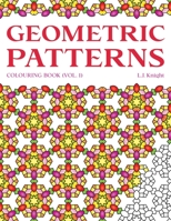 Geometric Patterns Colouring Book: 50 Unique Pattern Designs 1717425399 Book Cover