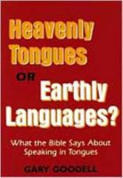 Heavenly Tongues Or Earthly Languages 0834112663 Book Cover