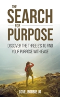 The Search for Purpose 1736121022 Book Cover