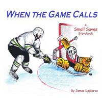 When the Game Calls: A Small Saves Storybook 1543247873 Book Cover