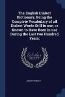 English Dialect Dictionary 6 Vols 1016129408 Book Cover