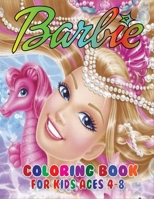 Barbie Coloring Book for Kids Ages 4-8: A Cute Barbie Coloring Book with High Quality Illustrations For Kids Ages 4-8 B08JLKL7X6 Book Cover