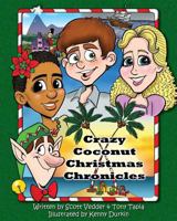 Crazy Coconut Christmas Chronicles 1484058496 Book Cover