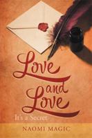 Love and Love: It's a Secret 1493140744 Book Cover
