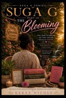SuGa G: Part III- The Blooming (SuGaG-Part I; Lessons Learned) B0H8DXQS34 Book Cover