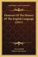 Elements Of The History Of The English Language 0548798885 Book Cover