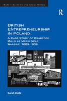 British Entrepreneurship in Poland: A Case Study of Bradford Mills at Marki near Warsaw, 1883-1939 1032922346 Book Cover