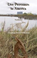 Live Pterosaurs in America 1456341359 Book Cover